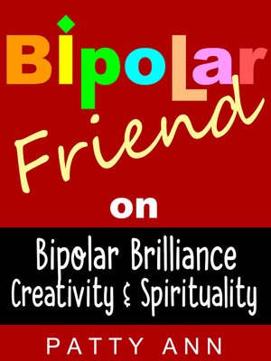 cover image of Bipolar Friend on Bipolar Brilliance, Creativity & Spirituality